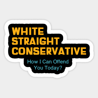 How I Can Offend You Today Sticker